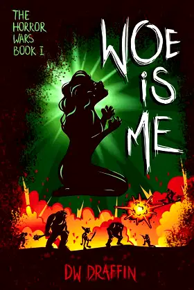 Woe Is Me (The Horror Wars) poster