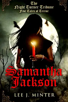 The Night Turner Tribune Five Tales of Terror: Samantha Jackson poster