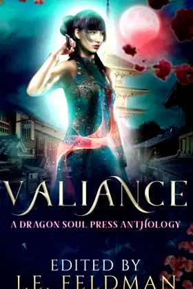 Valiance: A Dragon Soul Press Anthology poster