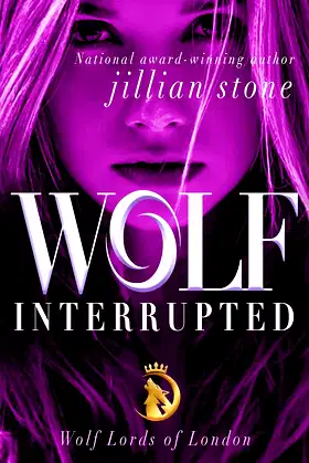 Wolf, Interrupted (Wolf Lords of London Book 1) poster