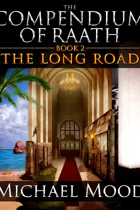 The Long Road (The Compendium of Raath, Book 2) poster