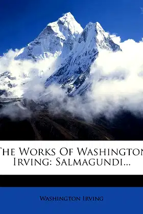 The Works Of Washington Irving: Salmagundi... poster