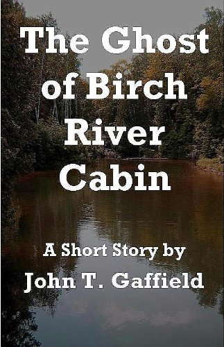 The Ghost of Birch River Cabin poster