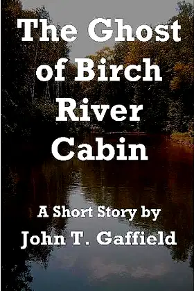 The Ghost of Birch River Cabin poster