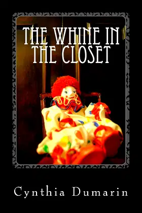 The Whine in the Closet poster