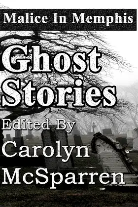Malice in Memphis: Ghost Stories poster