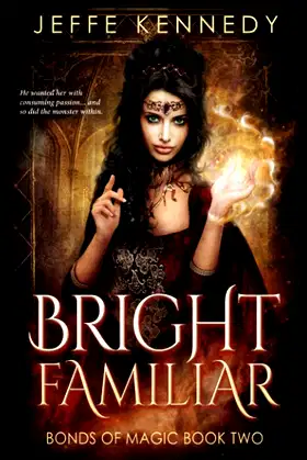 Bright Familiar: a Dark Fantasy Romance (Bonds of Magic) poster