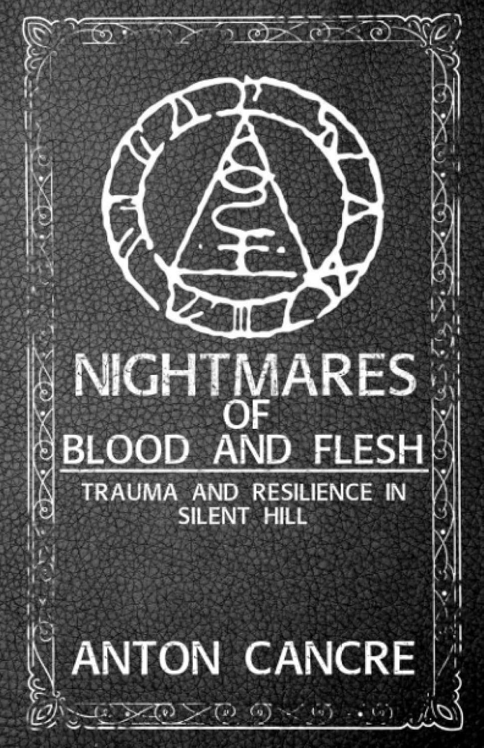 Nightmares of Blood and Flesh: Trauma and Resilience in Silent Hill poster