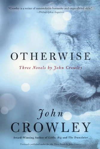 Otherwise: Three Novels by John Crowley poster