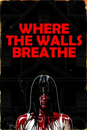 Where the Walls Breathe poster