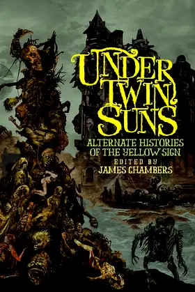 Under Twin Suns: Alternate Histories of the Yellow Sign poster