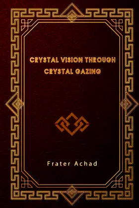Crystal Vision Through Crystal Gazing poster