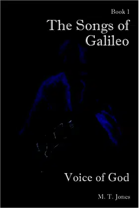 The Songs of Galileo: Book 1: Voice of God poster