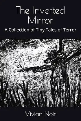 The Inverted Mirror: A Collection of Tiny Tales of Terror poster