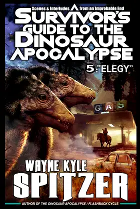 A Survivor's Guide to the Dinosaur Apocalypse: Episode Five: "Elegy" poster