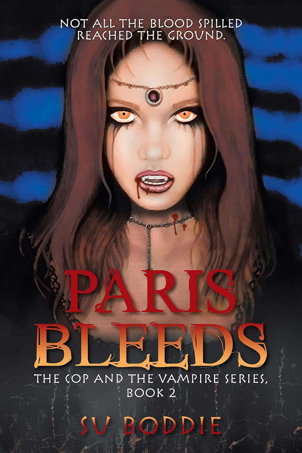 Paris Bleeds: The Cop and the Vampire Series, Book 2 poster