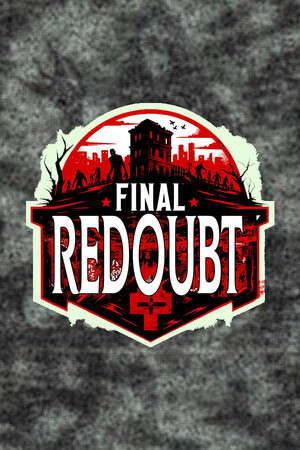 Final Redoubt: Zombie Apocalypse poster