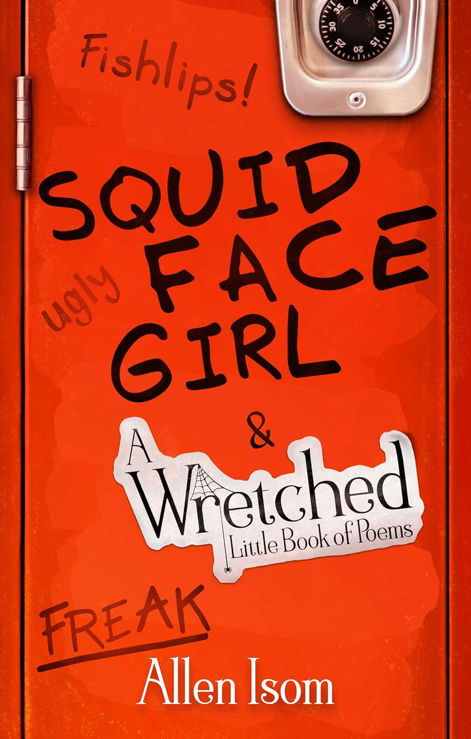 Squid Face Girl: & A Wretched Little Book of Poems poster
