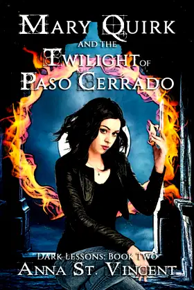 Mary Quirk and the Twilight of Paso Cerrado (Dark Lessons) poster