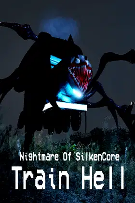 Nightmare Of SilkenCore - Train Hell poster