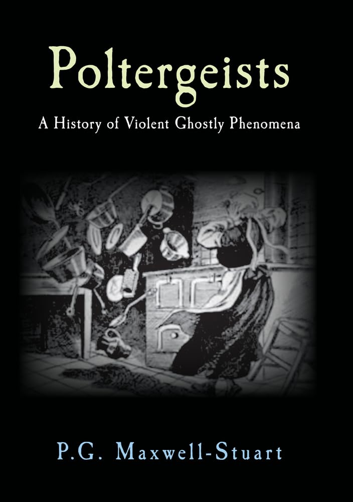 Poltergeists: A History of Violent Ghostly Phenomena poster