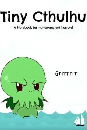 Tiny Cthulhu: A Notebook for not-so-ancient horrors! poster