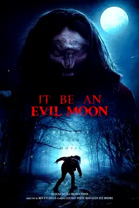 It Be an Evil Moon poster
