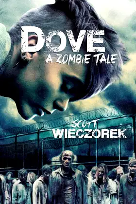 Dove: A Zombie Tale (Byron : A Zombie Tale (Part 1)) poster