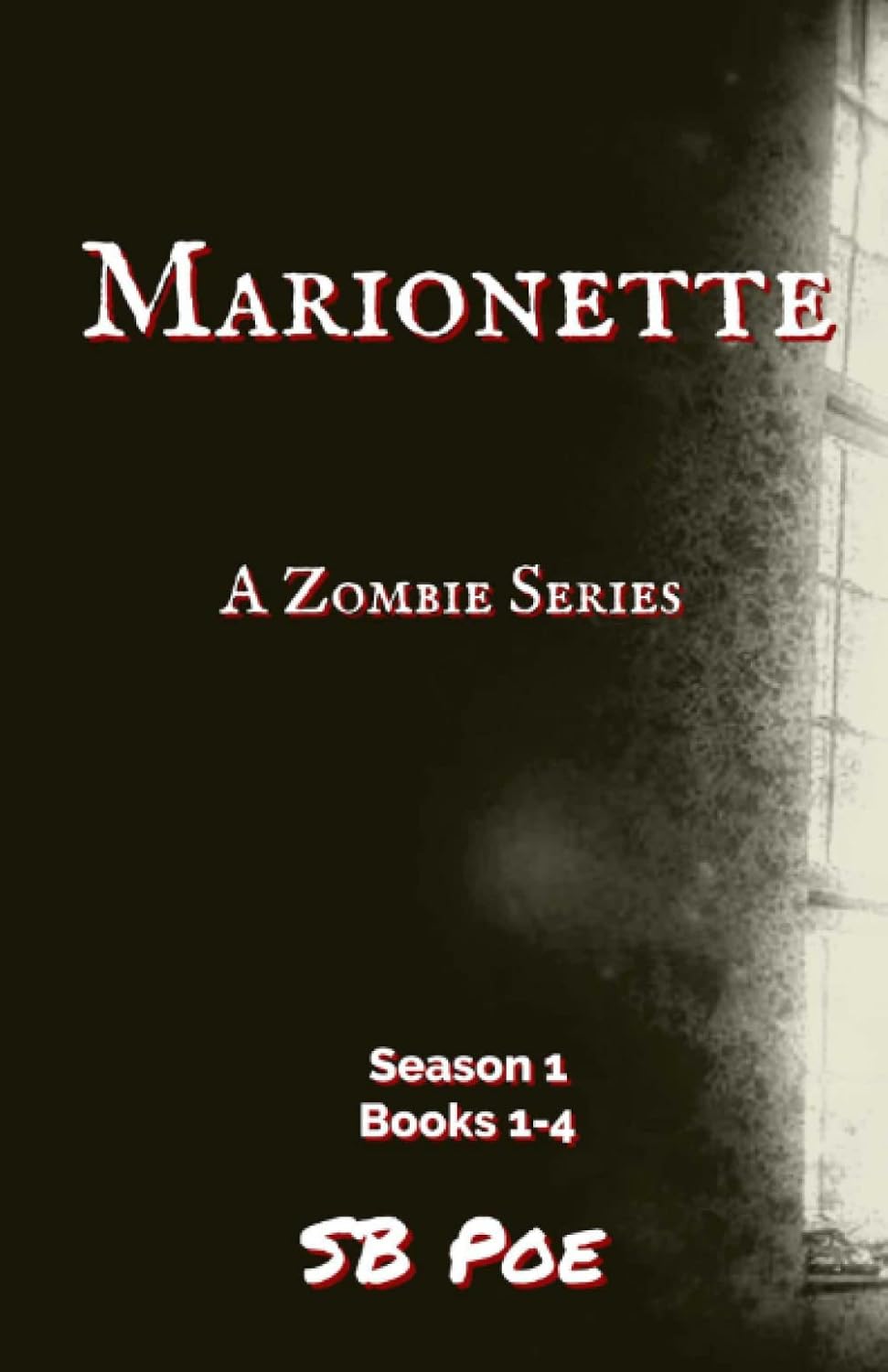 Marionette Season 1: Books 1-4 (Marionette: The Zombie Series) poster