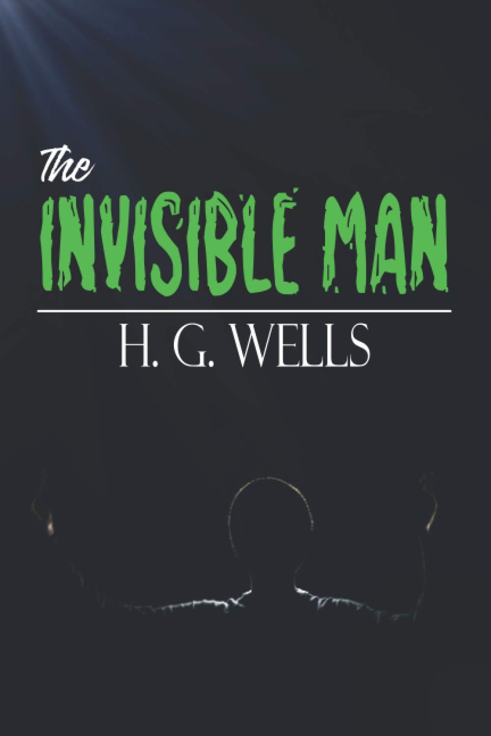 The Invisible Man: The Classic 1897 Science Fiction Novel poster