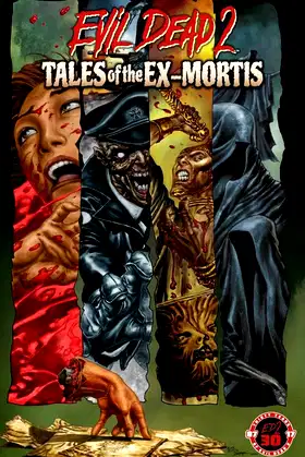 Evil Dead 2:Tales of the Ex-Mortis 30th Anniversary Edition (4) poster