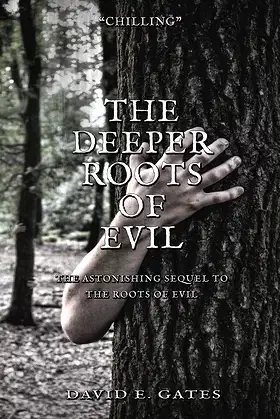 The Deeper Roots of Evil (The Roots of Evil Book 2) poster