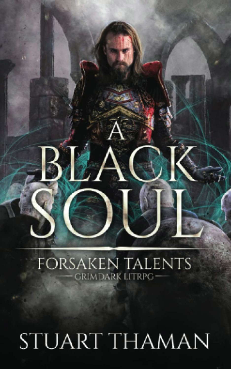 A Black Soul: Grimdark LitRPG (Forsaken Talents) poster