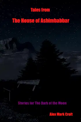 Tales from The House of Ashimbabbar: Stories for the Dark of the Moon poster