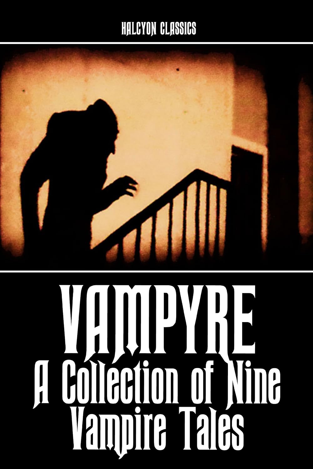 Vampyre: A Collection of Nine Vampire Tales (Halcyon Classics) poster