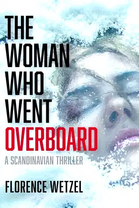 The Woman Who Went Overboard: A Scandinavian Thriller poster