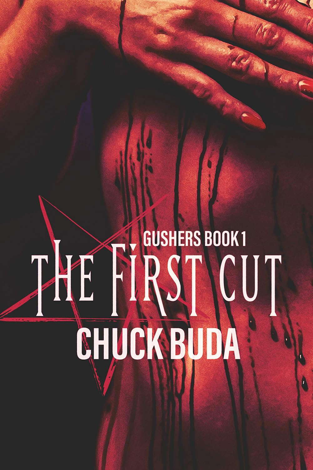 The First Cut: A Dark Occult Thriller (Gushers Series Book 1) poster