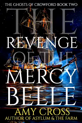 The Revenge of the Mercy Belle (The Ghosts of Crowford Book 2) poster