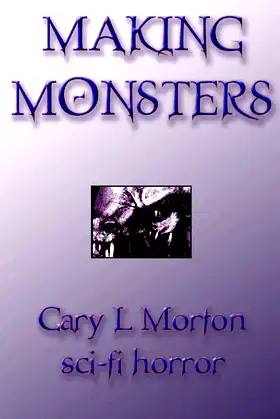 Making Monsters (sci fi horror) poster