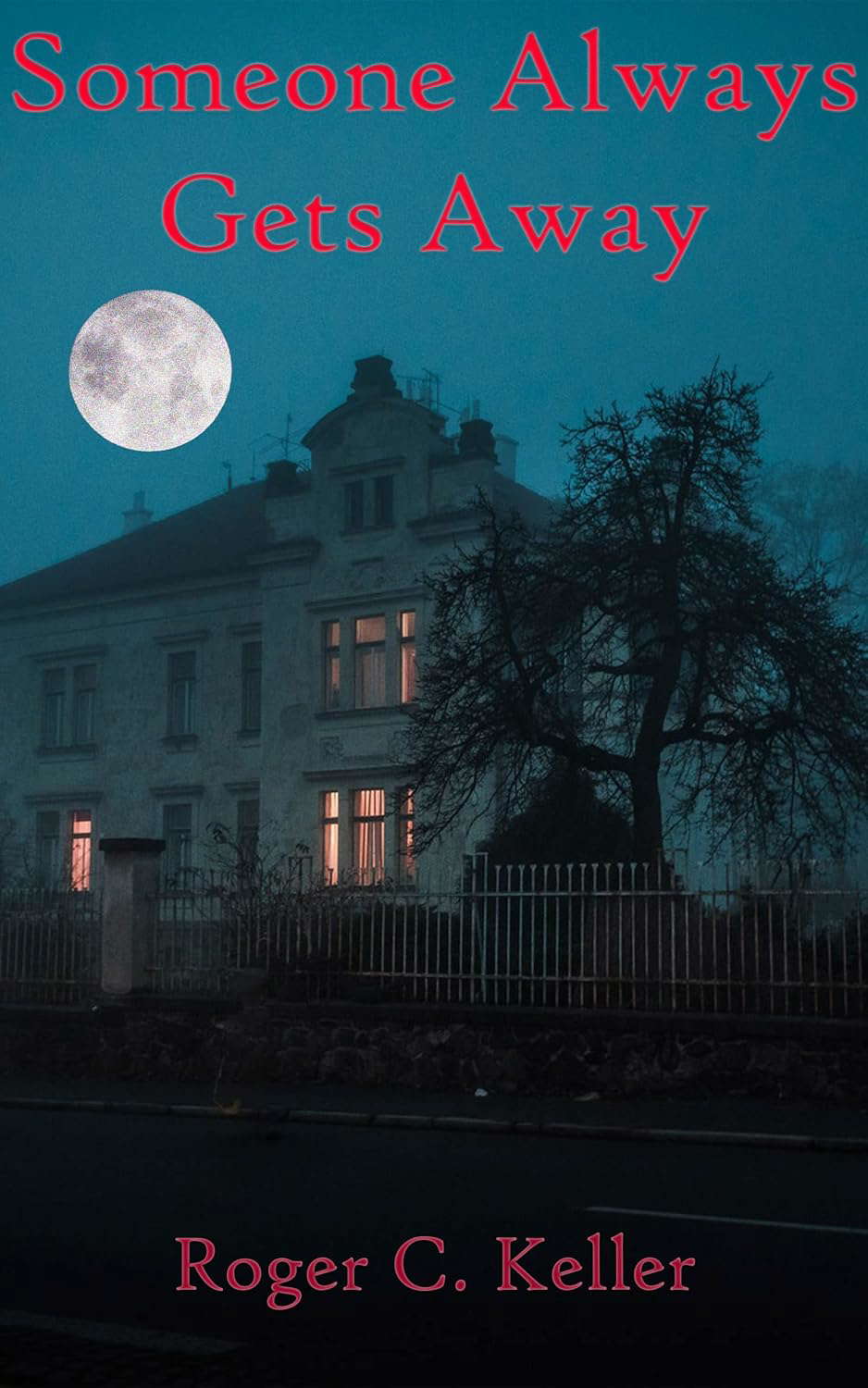 Someone Always Gets Away (This is Where They Live Book 3) poster