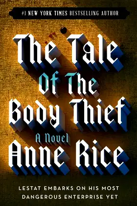 The Tale of the Body Thief (Vampire Chronicles) poster