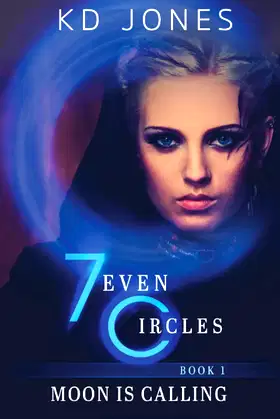 Moon Is Calling: 7even Circles Series Book 1 poster