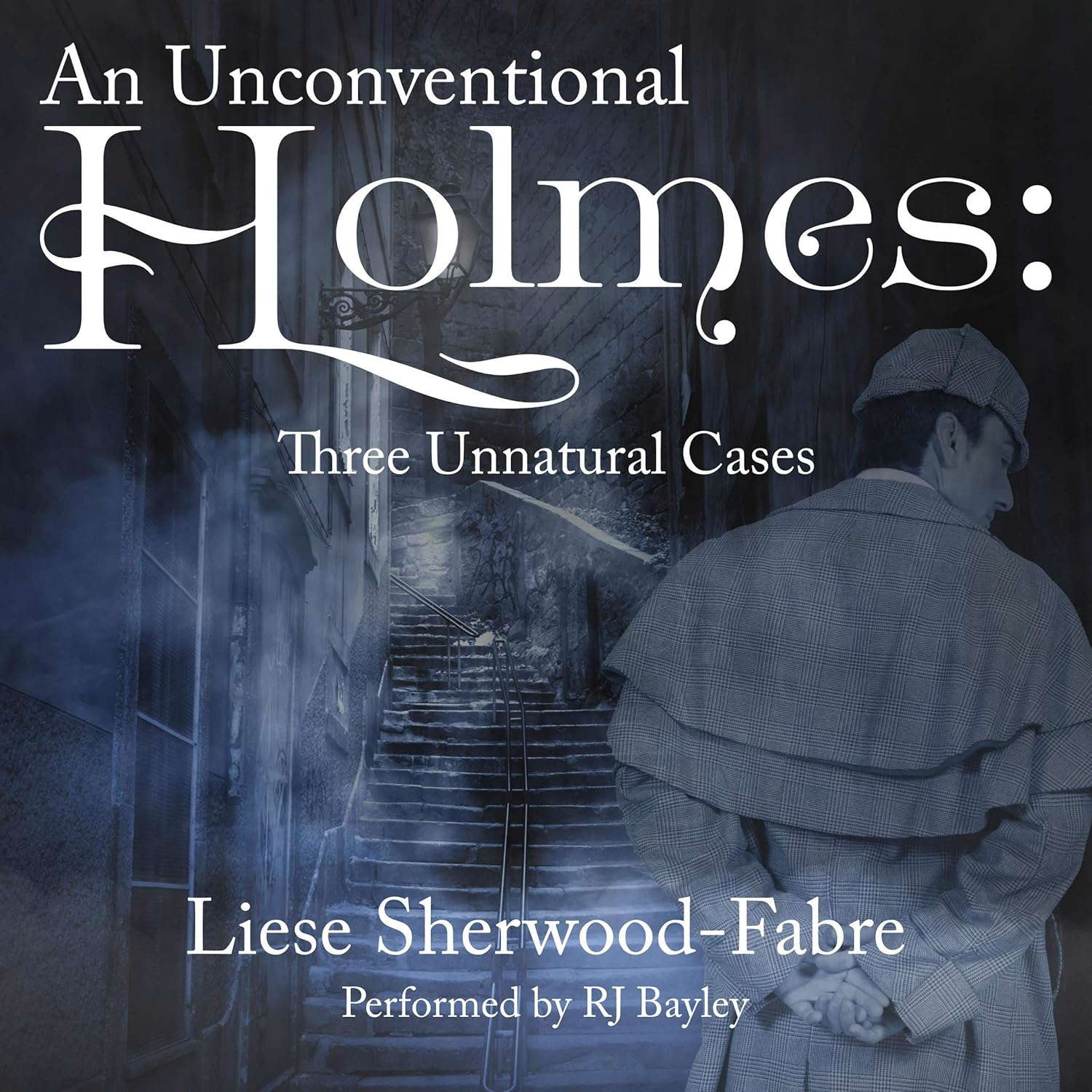 An Unconventional Holmes: Three Unnatural Cases poster