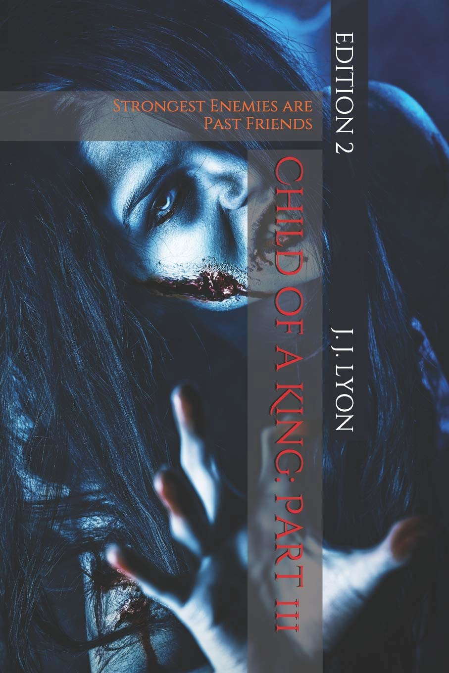 Child of a King: Part 3: The Strongest Enemies are Past Friends poster