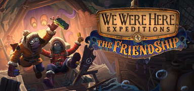 We Were Here Expeditions: The FriendShip capsule