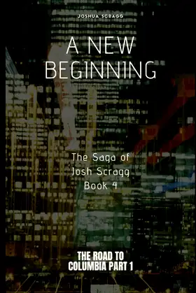 The Saga Of Josh Scragg: A New Beginning poster