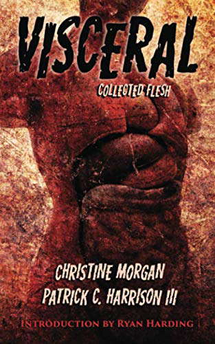 Visceral: Collected Flesh poster