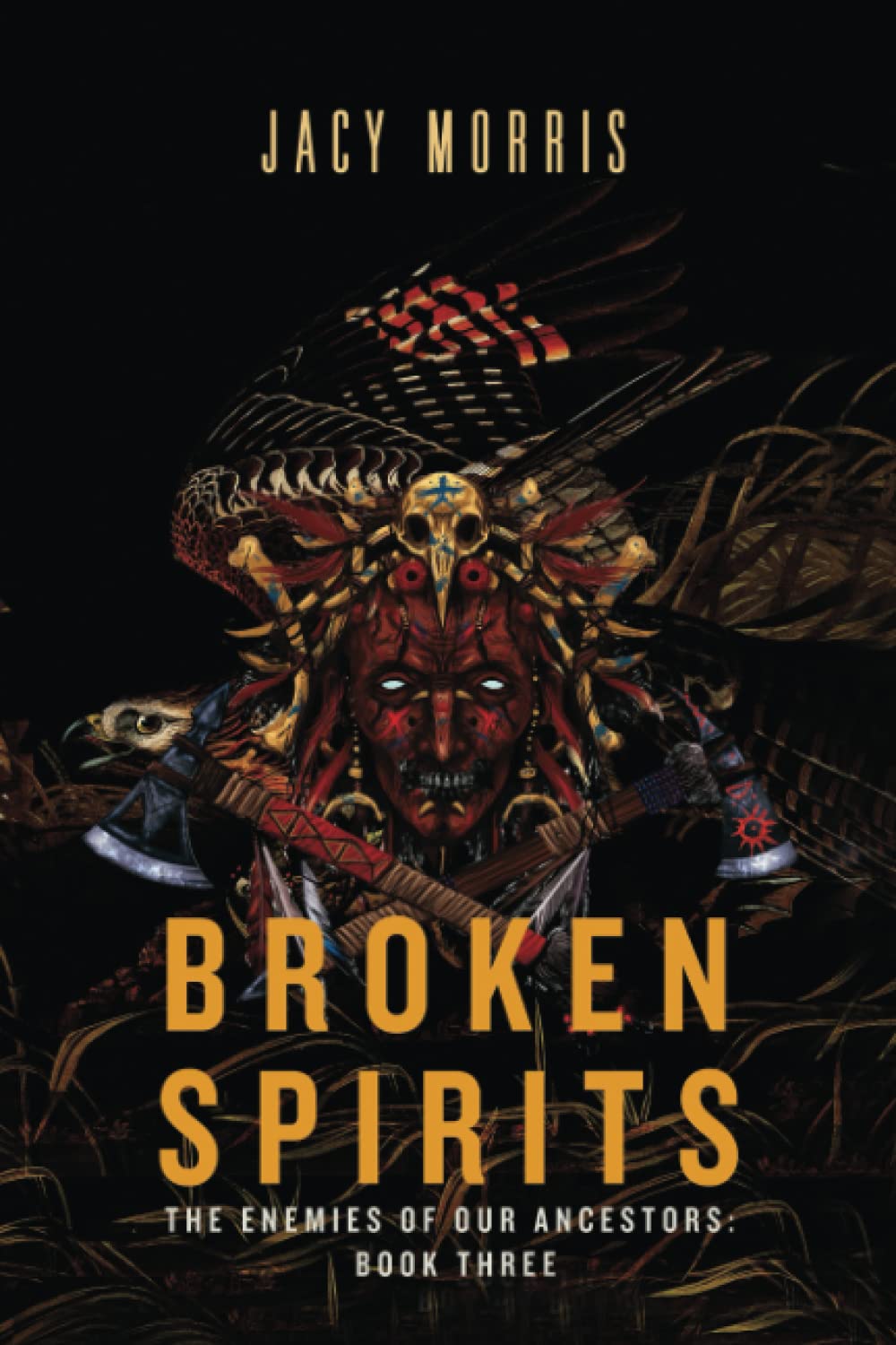 Broken Spirits: The Enemies of Our Ancestors: Book 3 poster