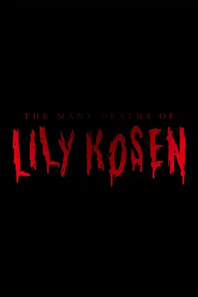 The Many Deaths of Lily Kosen poster