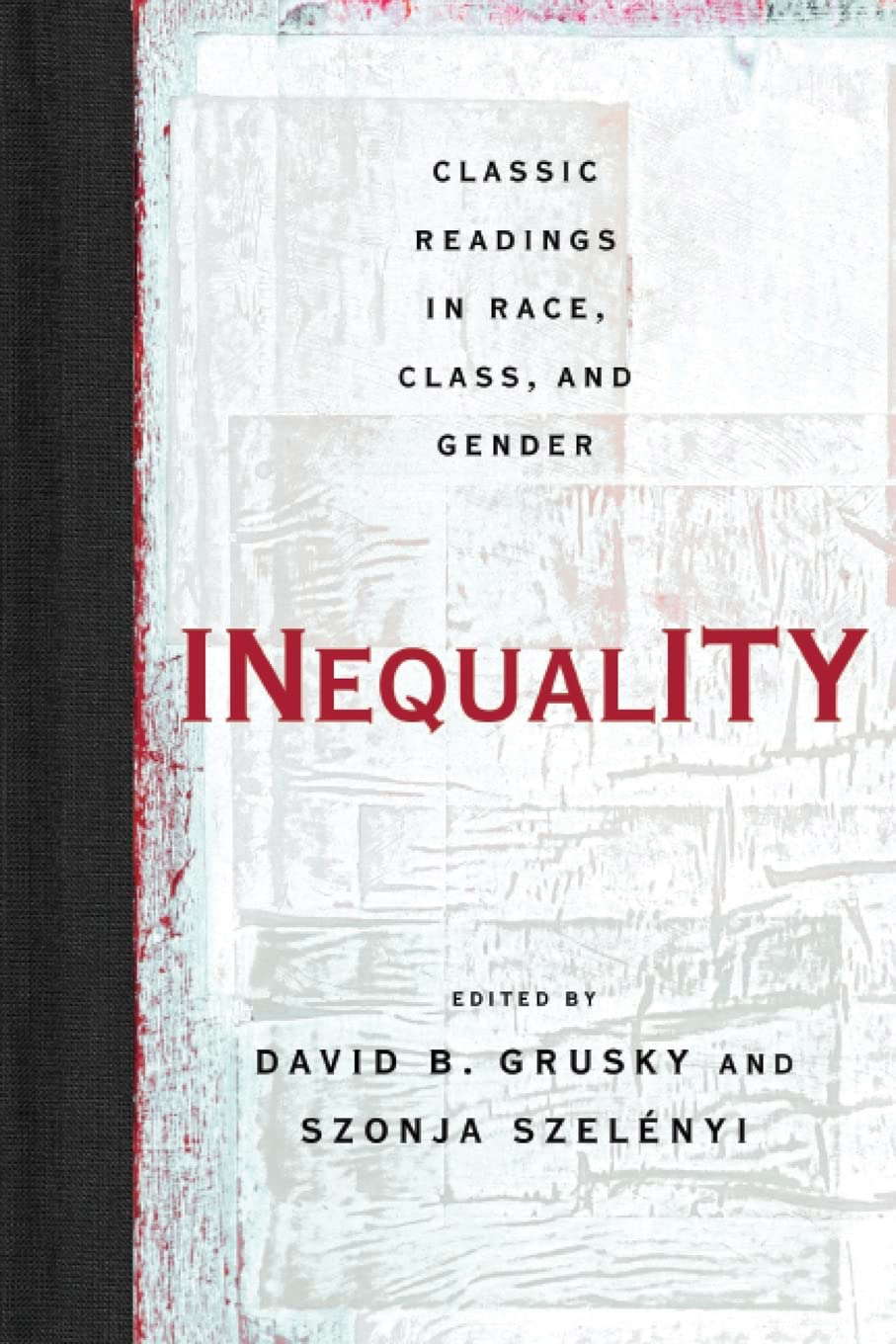 Inequality: Classic Readings in Race, Class, and Gender poster